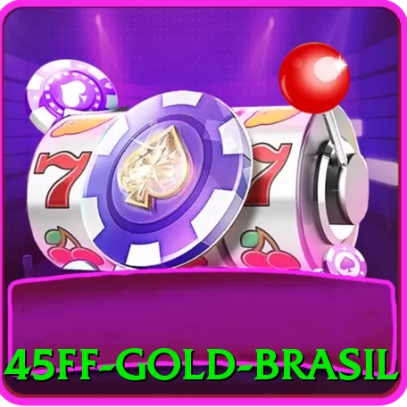 45ff Gold Brasil - vip